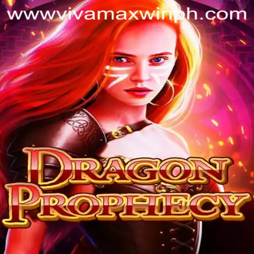DragonProphecy: The Legendary Quest for Vivamax Win