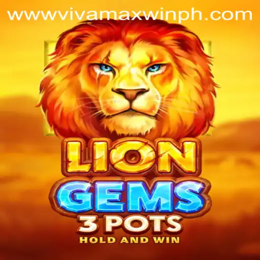 Dive into the World of LionGems3pots and Vivamax Win